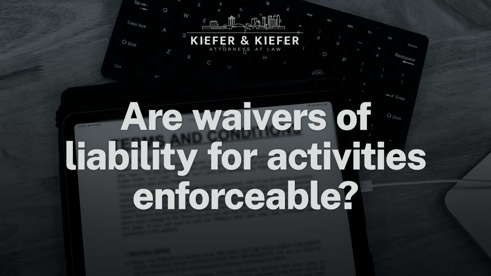 are waivers of liability enforceable - kiefer kiefer new orleans injury attorneys