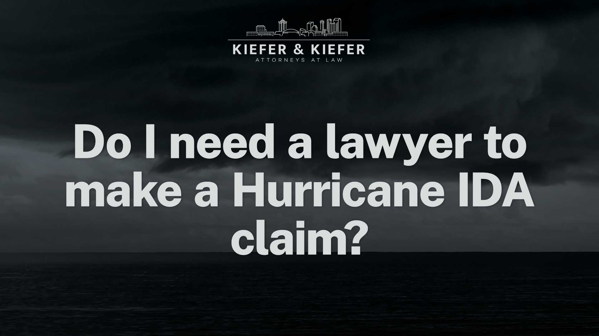 hurrican ida claim - kiefer kiefer new orleans injury attorneys